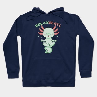 Relaxalotl // Funny Meditating Axolotl Hoodie